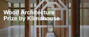 “Wood Architecture Prize by Klimahouse”