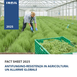Dall’Inail il fact sheet “Antifungino-resistenza in agricoltura: un allarme globale”