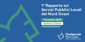 1° “Rapporto sui Servizi Pubblici Locali del Nord Ovest”