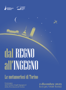 “Dal Regno all’Ingegno. Le metamorfosi di Torino”: l’Ordine e la sua Fondazione chiudono l’anno nel segno del cambiamento 
