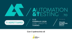 Al via la 20^ edizione di “A&T – Automation & Testing”